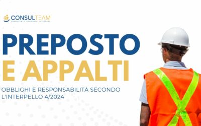 Preposto e Appalti: Obblighi e Responsabilità secondo l’Interpello 4/2024